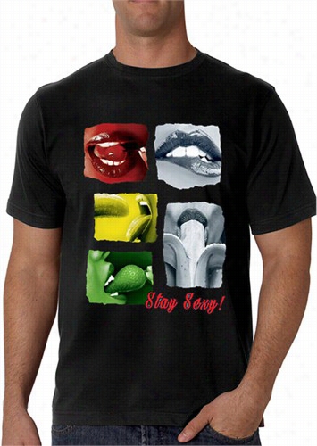 Stay Sexy Men's T-shirt