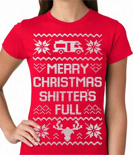 Ugly Christmas Tee - Merry Christmas Shitters Full Frightful Ladies T-shirt