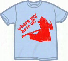 Where My Hose At? T-shirt