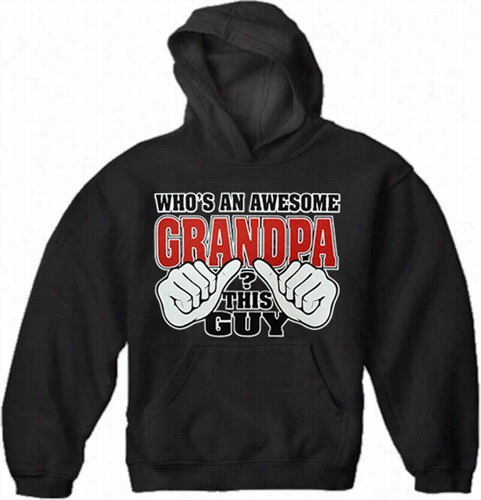 Who's An Awesome Grandpa? Thiss Guy Men's Hoodie