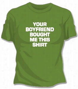 Yourb Oyfriend Bought Me This Girls T-shirt