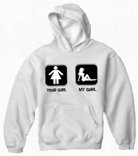 Your Girl My Girl Hoodie