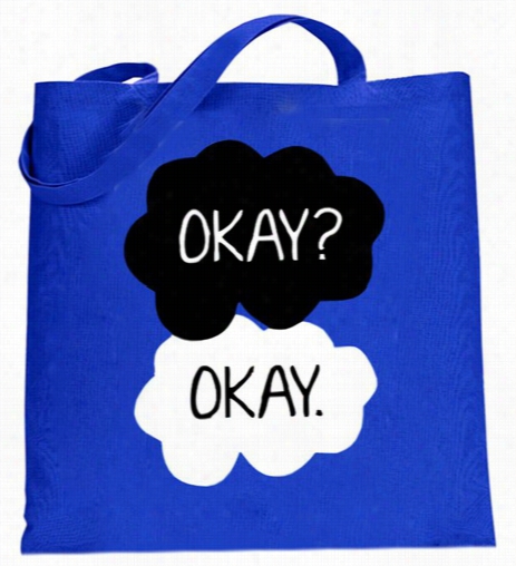 &quot;okay? Okay.&qu Ot; Quote Thefault In Our Stars Tote Bag