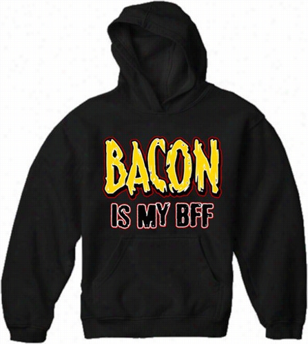 Bacon Is My Bff Adult Hoodie