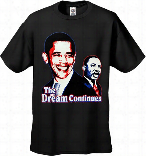 Barack Obama And Martin Luther King Jr. - The Dream Continues Men's T-shirt