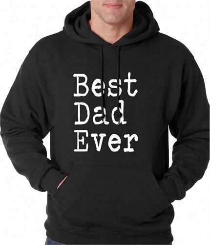 Best Dad E Ver Adult Hoodie