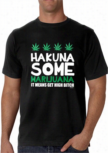 Hakuna Some Marijuana Men's T-shirt