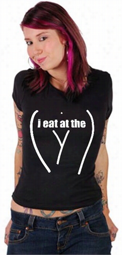 I Eat At The &quot;y&quot; Girls Lesbian T-shirt