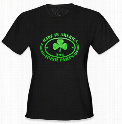 Irish Made In America By The Side Of Irish Parts Ladies T-shirt