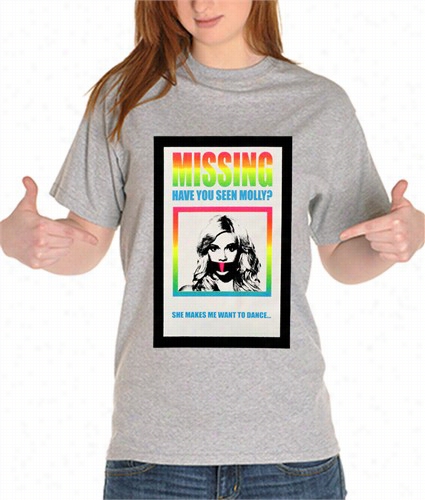 Missing  - Hvae You Seen Molly? Girl's T-shirt