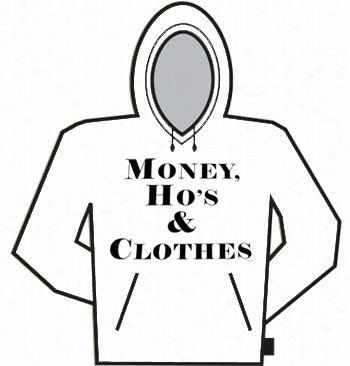 Money Ho's & Cclothes Hoodie