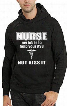 Nurse My Jjob Iss To Help Your Ass Not Kiss It Adult Hoodie