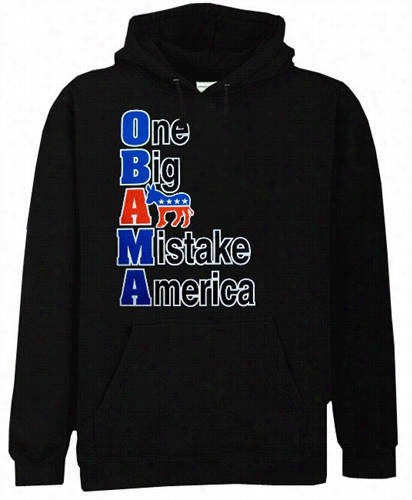 Obama On Big Ass Mistaake Hoodie