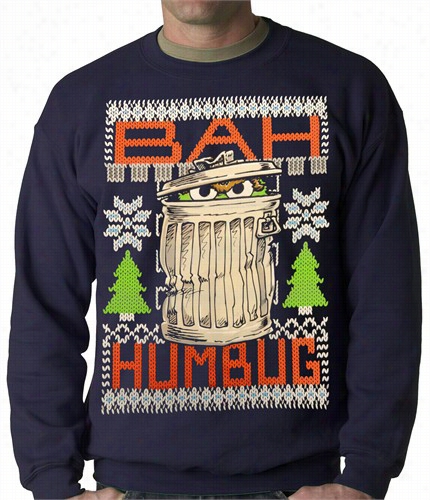 Authoritative Sesame Street Oscar Tge Grouch Bah Humbug Ugly Chrstmas Sweater Adult Crewneck