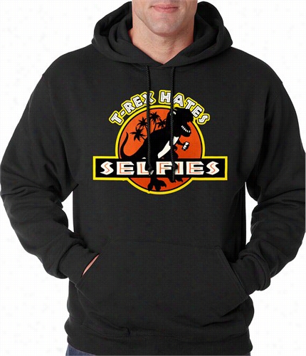 T-rex Haets Selfies Funny Adult Hoodie