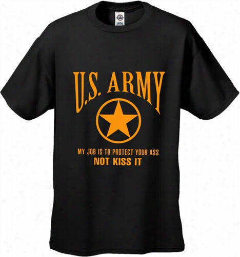 U.s. Army Protect Your Ass Not Kkiss It Men's T-shirt