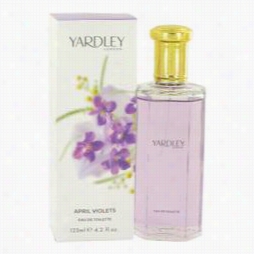 Apri Violets Perffume By Yardley London, 4.2 Oz Eau De Toilette Spray Foot Women