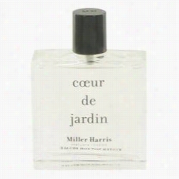 Coeur De Jardin Perfume By Miller Harris, 33.4 Oz Eau De Parfum Sptay (tester) For Women