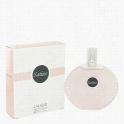 Lalique Satine Scent By Lalique, 3.4 Oz Eau De Parfum S Pray For Womenn