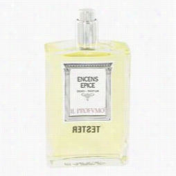 Encens Epice Peffume By Il Profumo, .3 Oz Eau De Parfum Spray (tester)) For Women