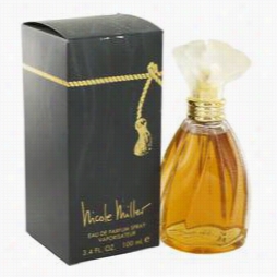 Ncole Miler Perfume By Nicole Miller, 3.4 Oz Eau De Parfum Spray Because Of Women