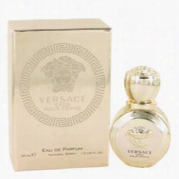 Versace Eros Perfume By V Ersace, 1 Oz Eau De Parfum Spray For Women