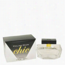 Celne Dion Chic Perfume By Celine Dion, 3.4 Oz Eau De Toilete Spray For Women