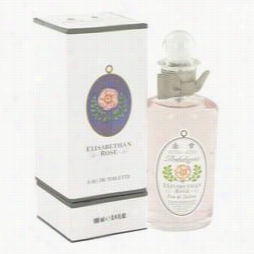 Elisabethan Rose Perfume By Penhaligo N's, 3.4 Oz Eau De Toilette Spray For Womn