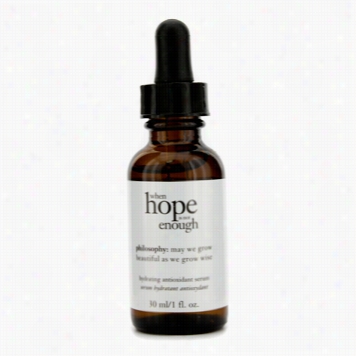 When Hope Is Not Enough Hydrating Antioxidant Serum