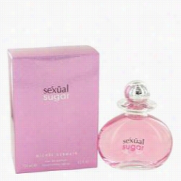 Sexual Sugar Perfume By Michel Germain, 4.2 Oz Eau De Paefumm Twig For Women