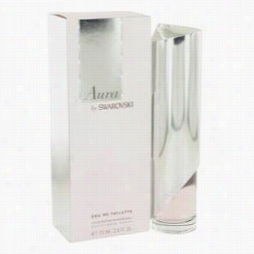 Aura Swarovski Perfume By Swarovski, 22.6 Oz Eau De Toilette Refillable Spray For Women