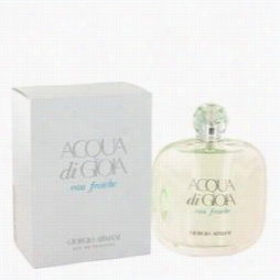 Acqua Di Gioia Perfume By Giorgio Armani, 3.4 Oz Eau De Toilette Ffraiche Spray Fkr Women