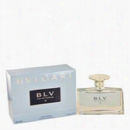 Bvlgari Blv Ii Perfume By Bvlgari,1.77 Oz Eau De Parfum Spray For Womme N