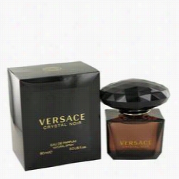 Crstal Noir Perfume By Versace, 3 Oz Eau De Parfum S Pray Forwomen