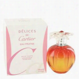 Delices De Cartier Eau Fruitee Scent By Cartier, 3.3 Oz Eau De Toilette Spray For Women