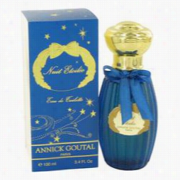 Annick Ogutl Nit Etoilee Perfume By Annick Goutal, 3.4 Oz Eau De Toilette Spray For Women