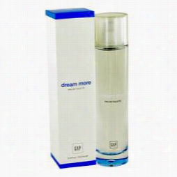 Gap Dream More Perfume By Gap, 3.4 Oz Eau De Toliette Spray For Women