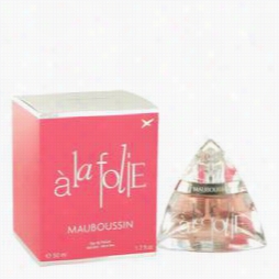 Mauboussin A La Folie Perfume Bym Auboussin, 1.7 Oz Eau De Parfum Spray For Wmoen