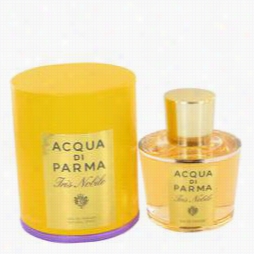 Acqua  Di Parma Iris Nobile Perfume By Acquw Di Parma, 3.4 Oz Eau De Parfum Spray For Women