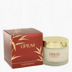 Opium Body Choice Part By Yves Saint Lau Rent, 6.6 Oz Obdy Cream (new Packaging) For Women