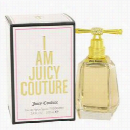 I Am Juicy Couture Perfume By Juicy Couture, 3.4 Oz Eau De Parfum Spray For Wmoen