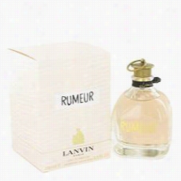 Rumeur Perfume By Lanvin, 3.3 Oz Eau De Parfum Spray Forw Omen