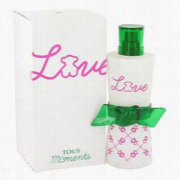 Tous Love  Perfumee By Tous, 3 Oz Eau De Toilette Spray Fo Women