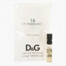 La Teperance 14 Sample By Dolce & Gabbnaa , .05 Oz Vial (sample) For Woken