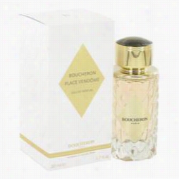 Boucheron P Lace Vendome Perfume By Boucheron, 1.7 Oz Eau De Parfum Spray For Women