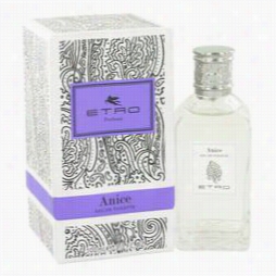 Anice Perfume By Etro, 3.4 Oz Eaude Toilett Espray (unisex) For Women