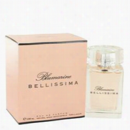 Blumarine Bellissima  Pe Rfume By Blumarine Parfums, 3.4 Oz Eau De Pa Rfum Spray Or Women