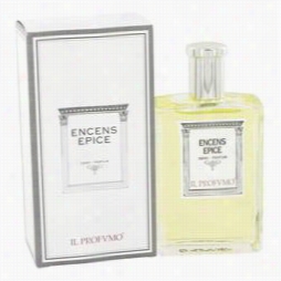 Encens Epice Perfume By Il Profumo, 3.3 Oz Eau De Parfuk Spray For Women