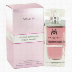 Victor Manuelle Miami Perfume By Victor Manuelle, 3.4 Oz Eau De Aprfum Psray In Favor Of Women