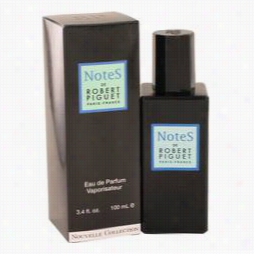 Notes Perfume By Robert  Piguet, 3.4 Oz Eau Deparfum Spray (unisex) For Wommen